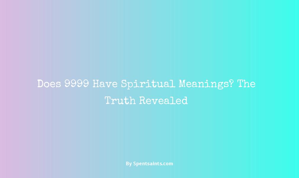 what does 9999 mean spiritually