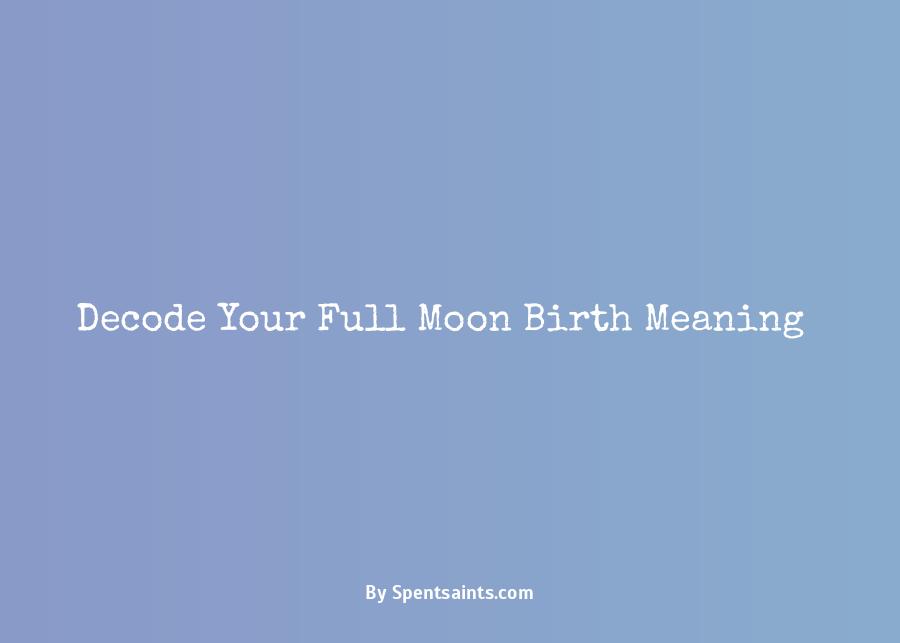 what does being born on a full moon mean