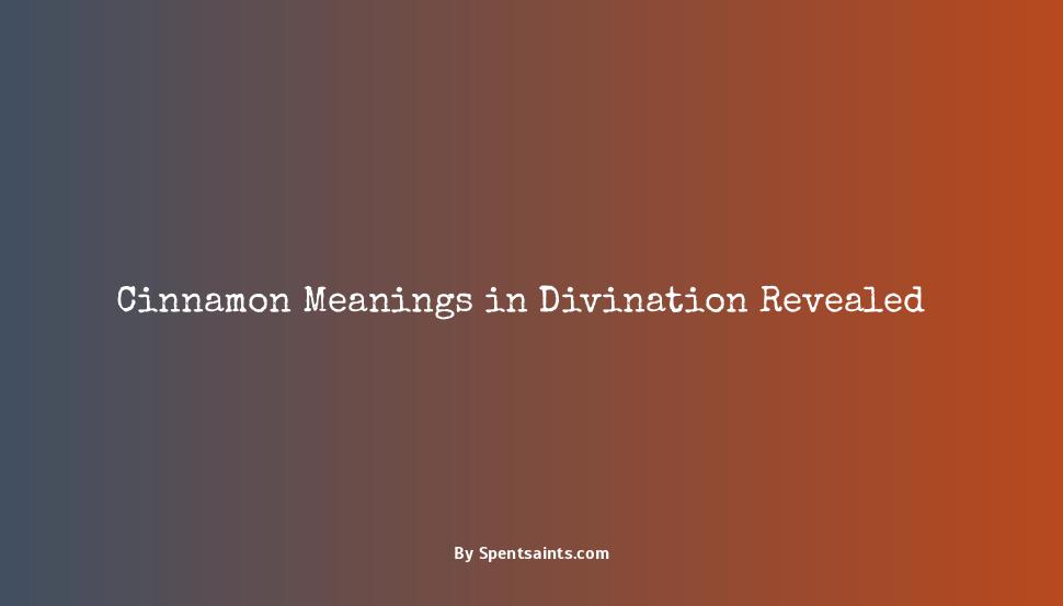 what does cinnamon mean in divination