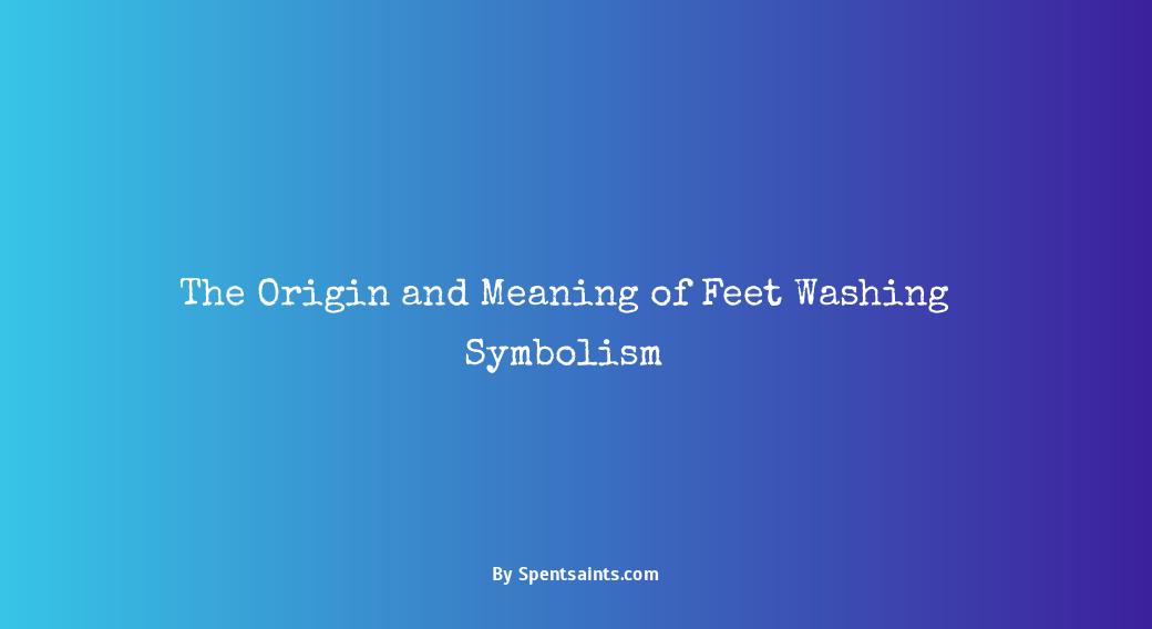 what does foot washing symbolize
