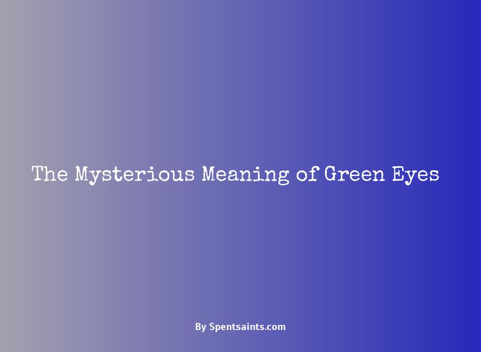 what does green eyes symbolize