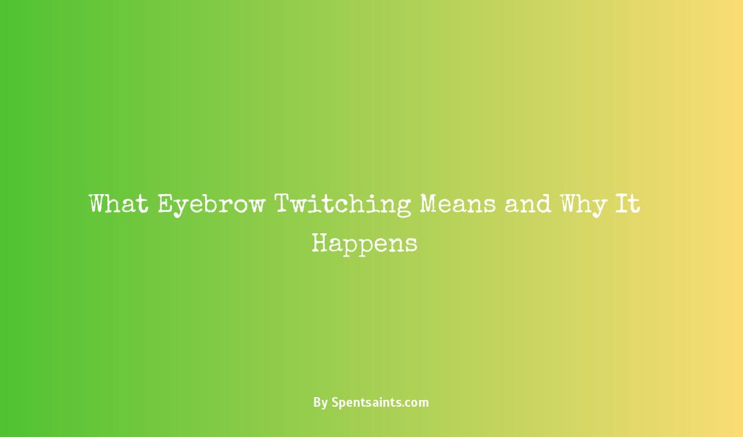 what does it mean when your eyebrows twitch