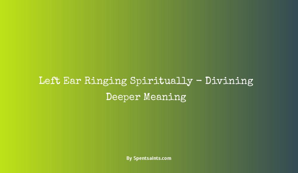 what does it mean when your left ear rings spiritually
