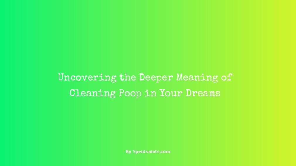 what does it mean to clean poop in a dream