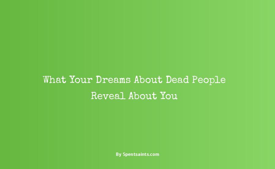 what does it mean to dream about dead people