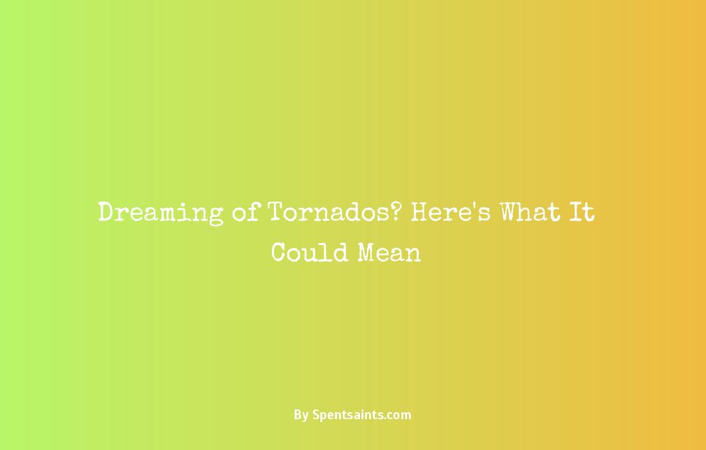 what does it mean to dream about tornados