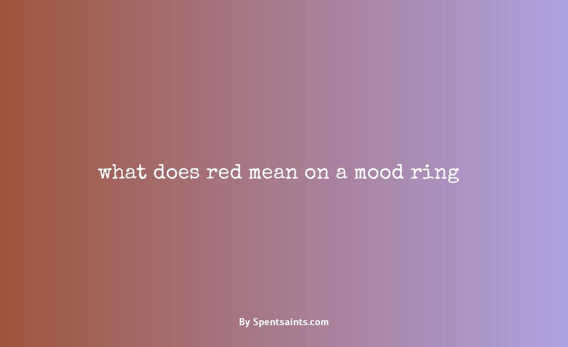 what does red mean on a mood ring