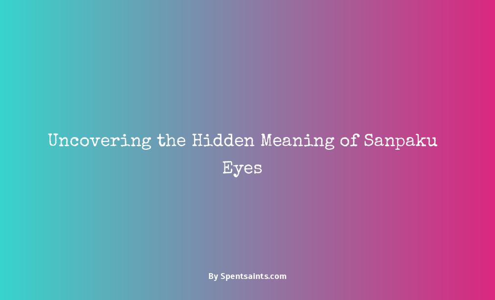 what does sanpaku eyes mean