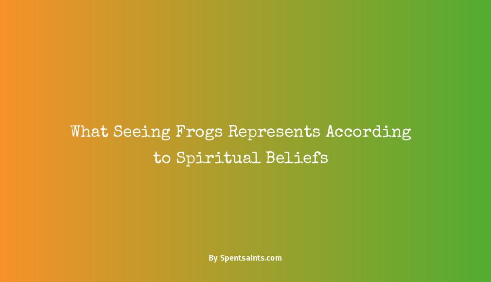 what does seeing a frog mean spiritually
