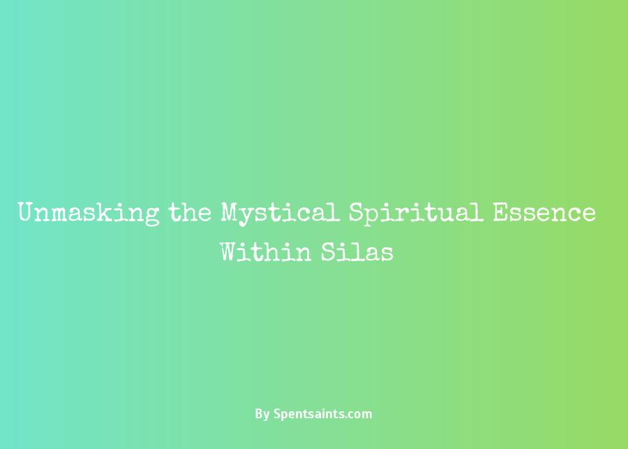 what does silas mean spiritually
