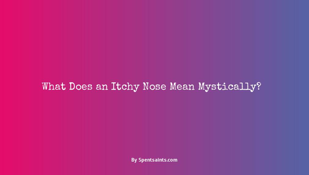 what does your nose itching mean