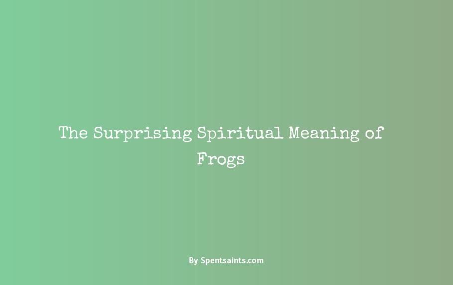 what does a frog mean spiritually