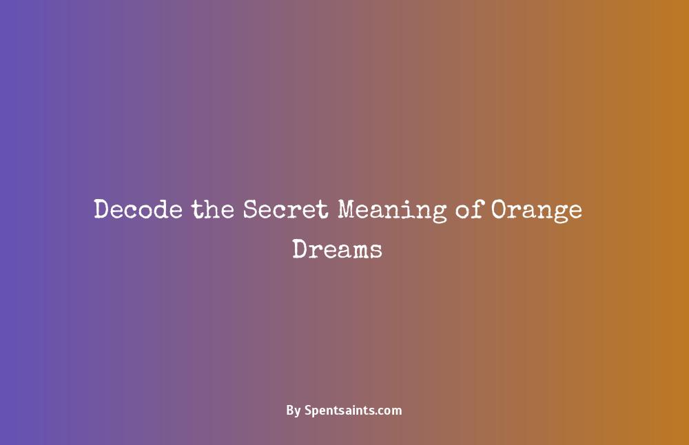what does the color orange mean in a dream