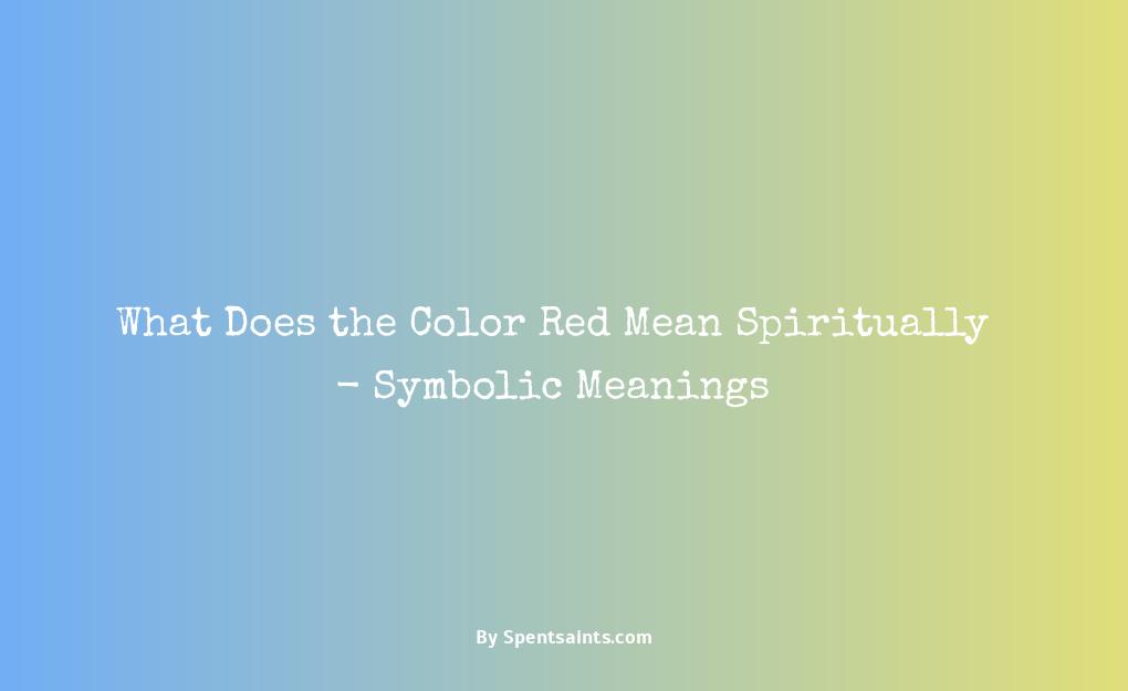 what does the color red mean spiritually