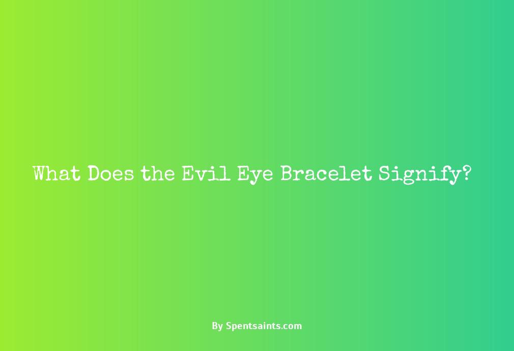 what does the evil eye bracelet mean
