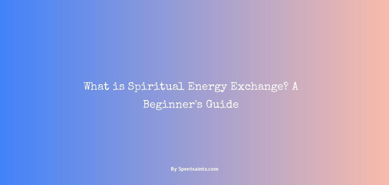what is spiritual energy exchange