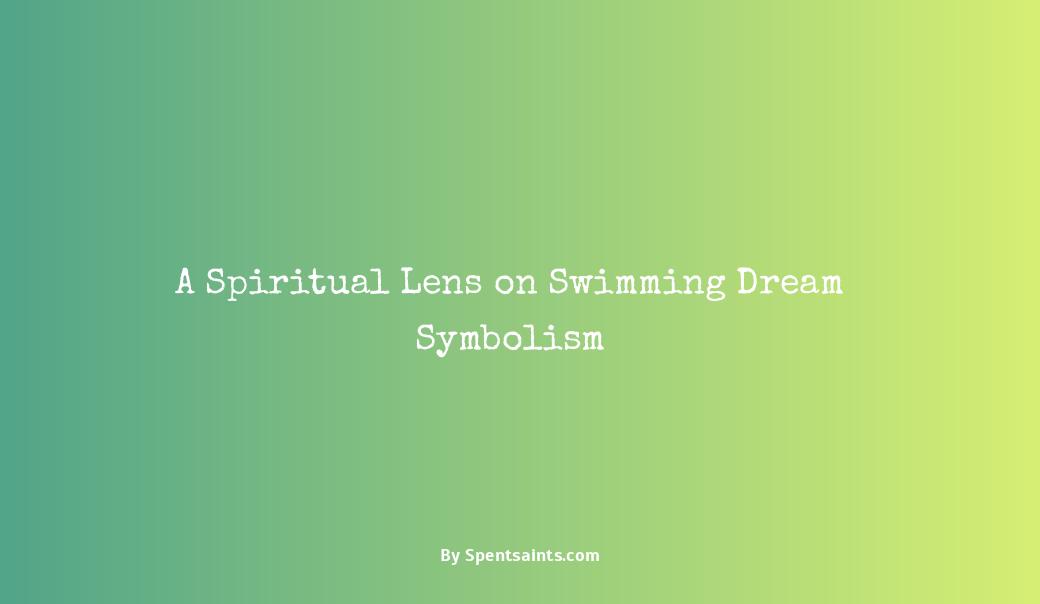 what is the spiritual meaning of swimming in a dream