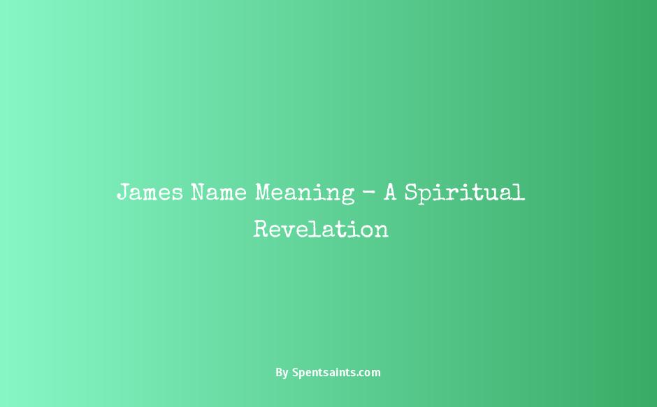 what is the spiritual meaning of the name james