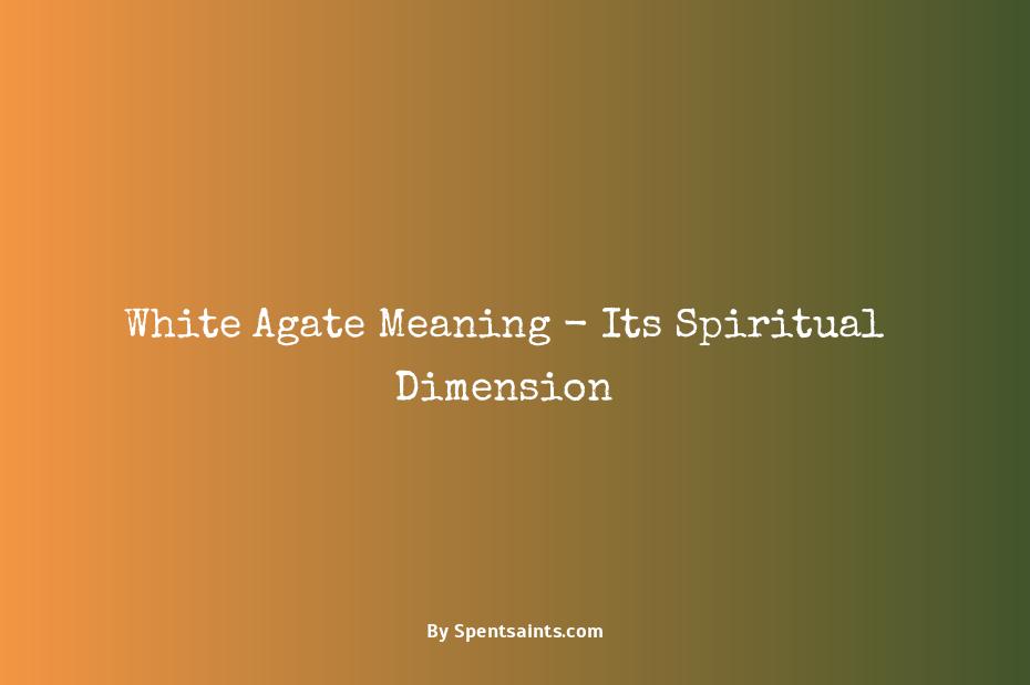 white agate spiritual meaning