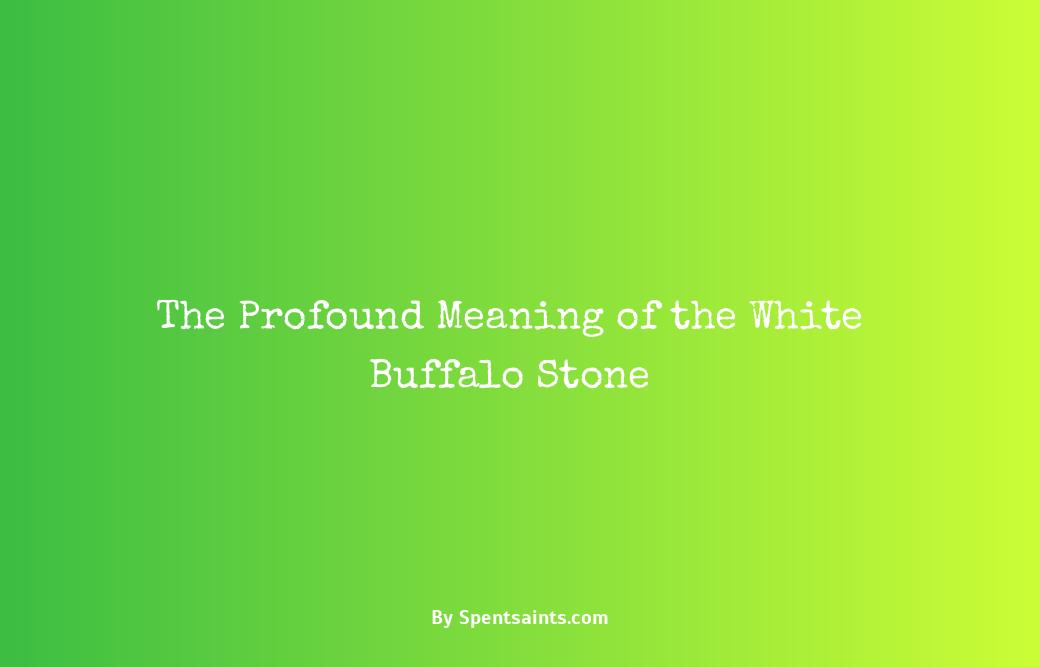 white buffalo stone meaning