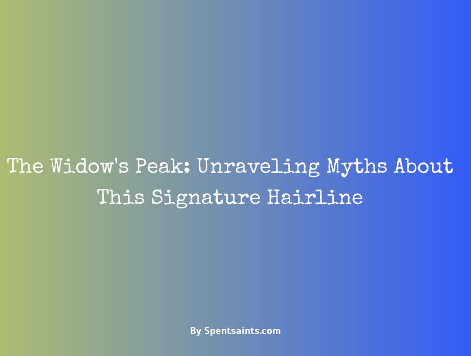 widow's peak meaning myth