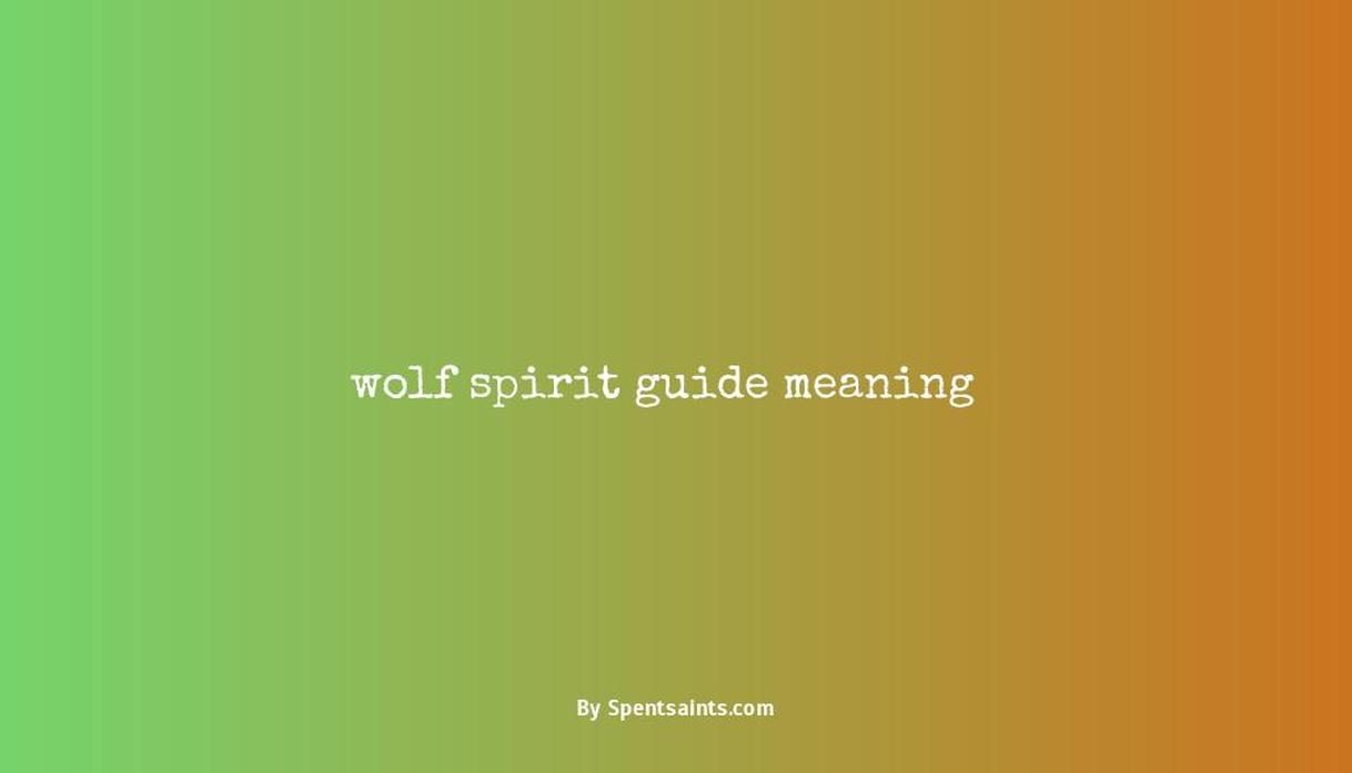 wolf spirit guide meaning
