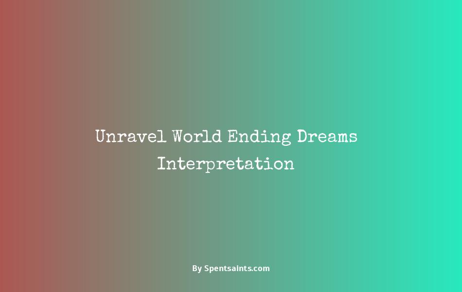 world ending dreams meaning