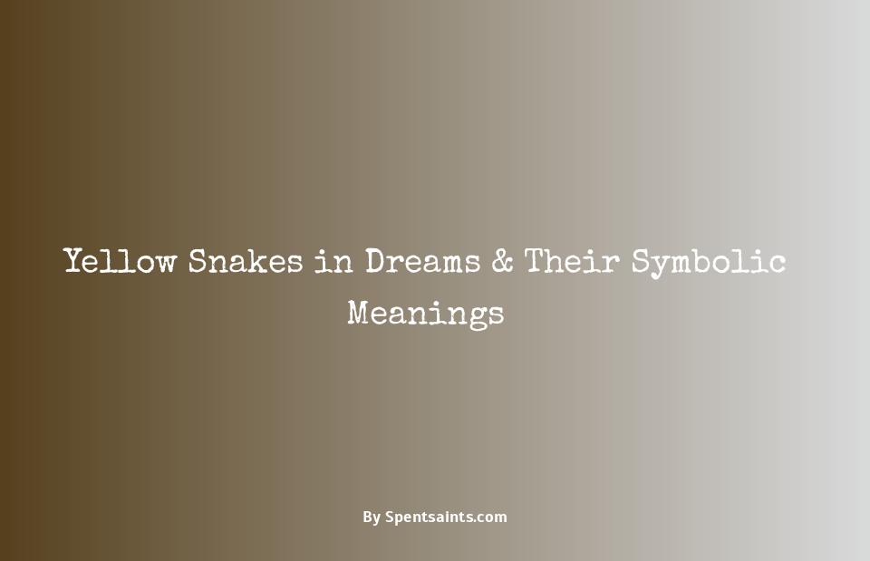 yellow snake in dream meaning
